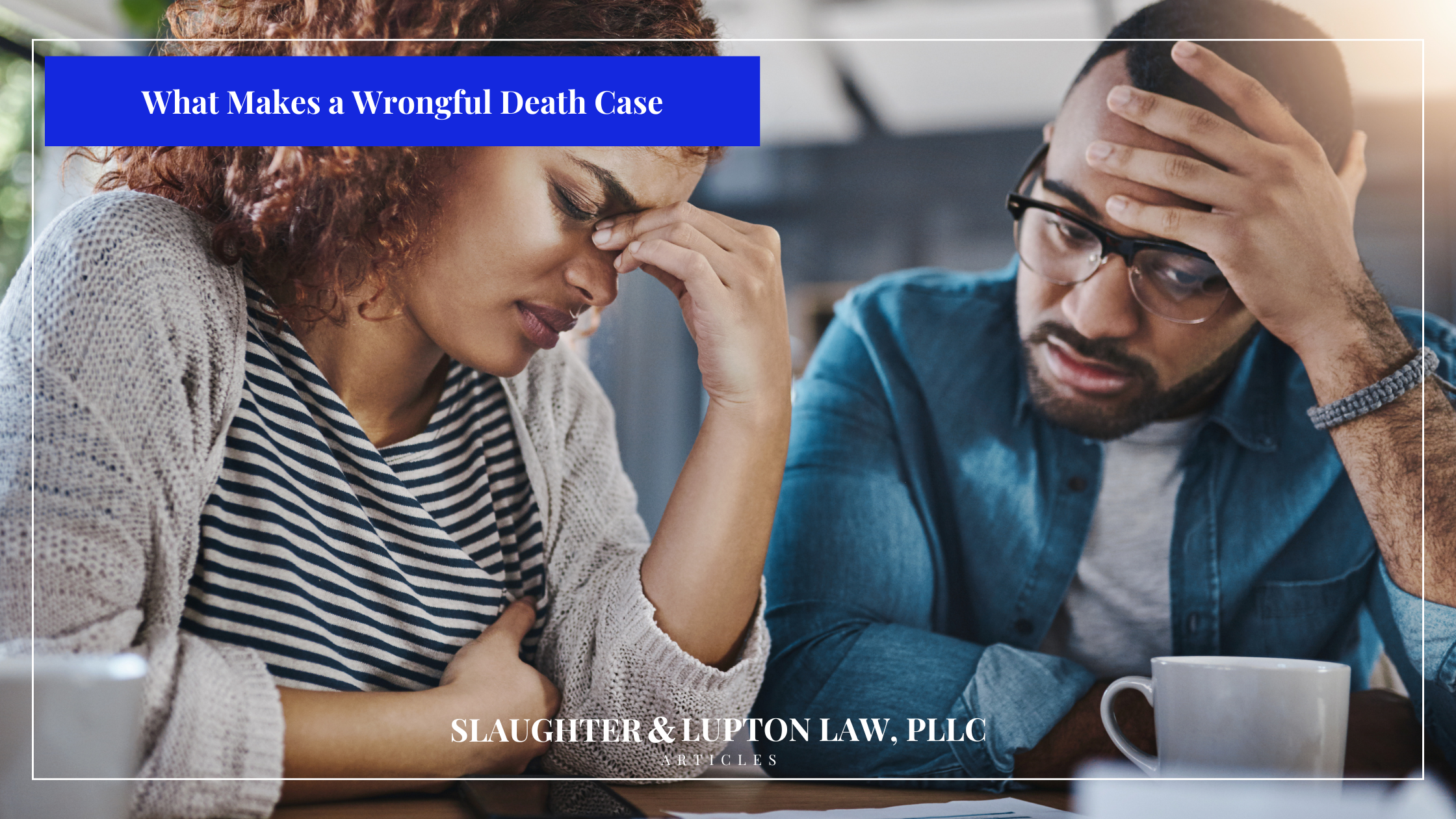 What makes a wrongful death case