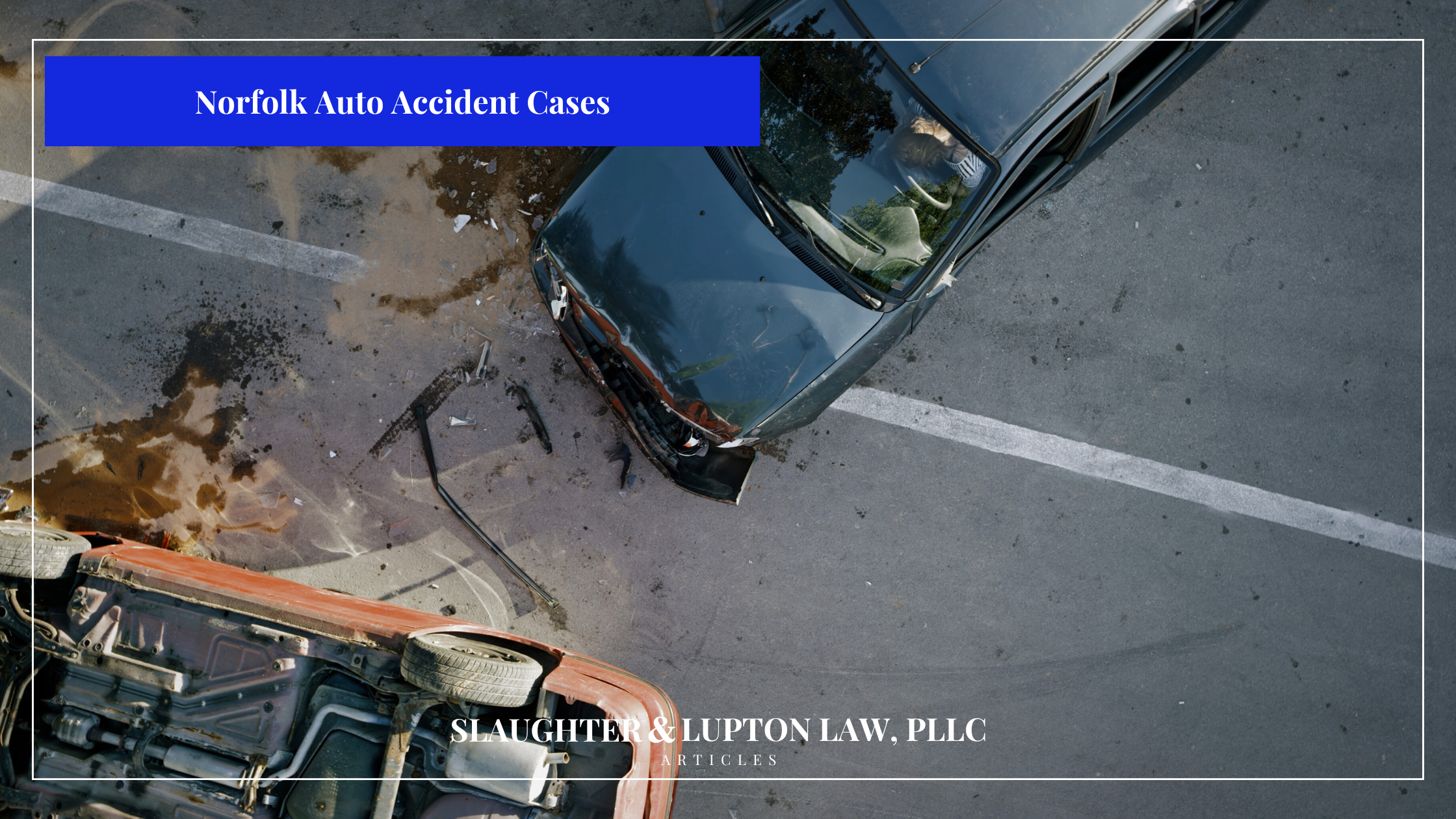 norfolk auto accident cases what a personal injury lawyer would do after a car wreck